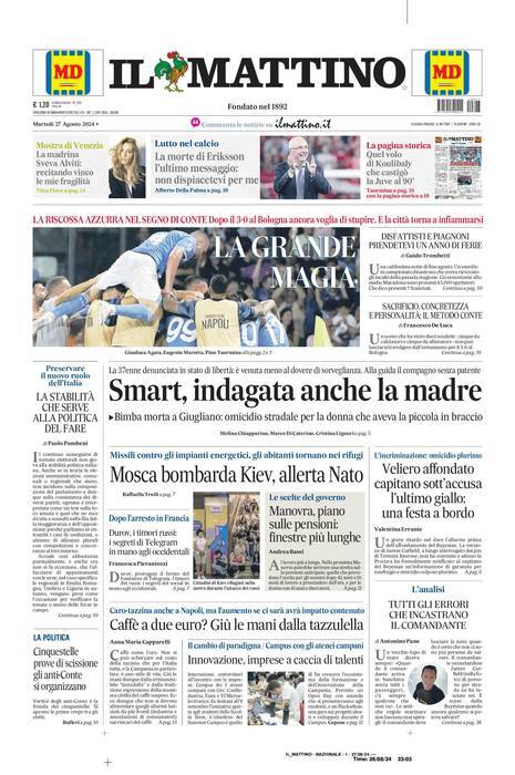 Il Mattino prima pagina di oggi 
            Edizione di Oggi, Martedì 27 Agosto 2024