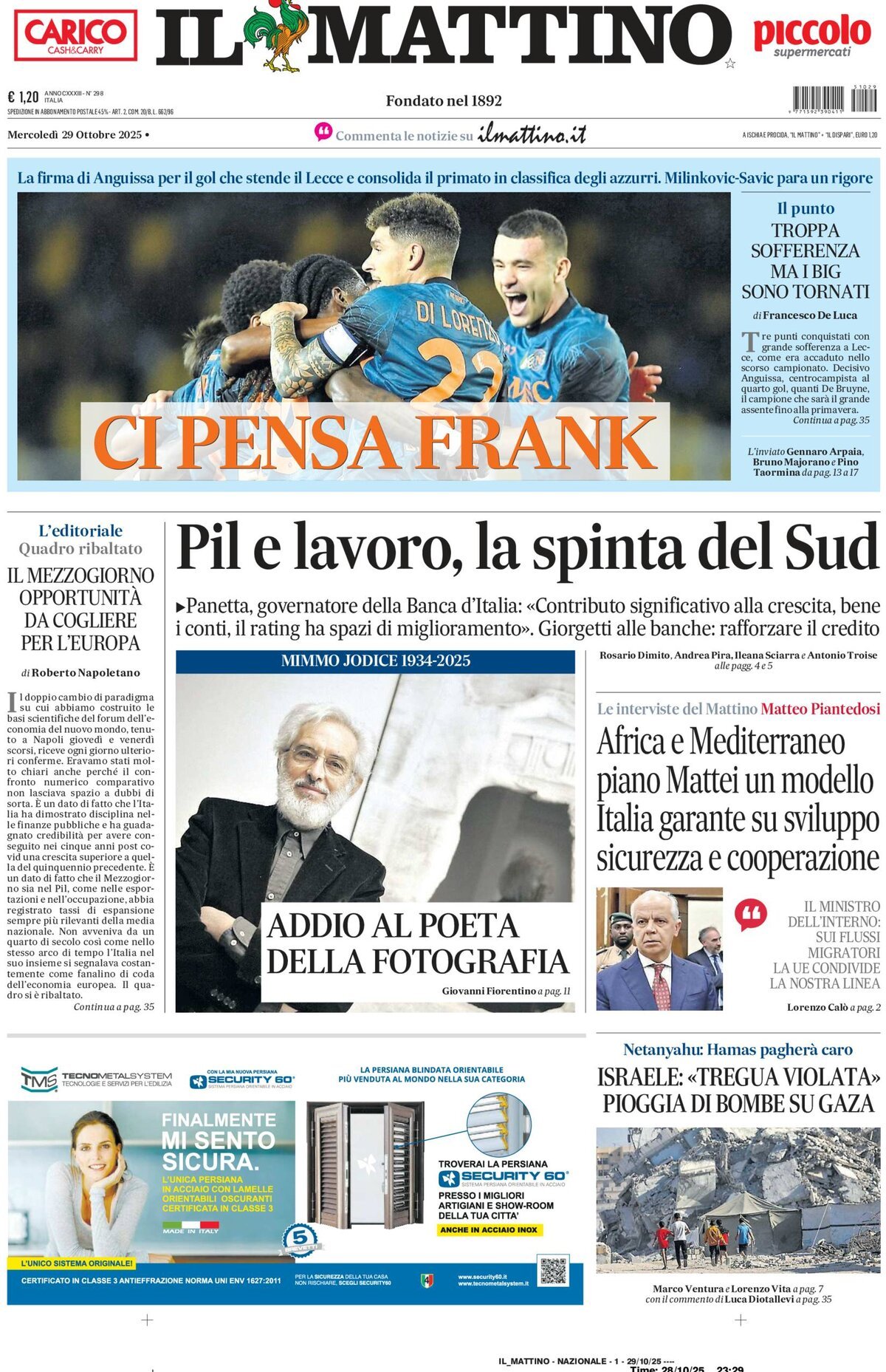 Il Mattino prima pagina di oggi 
            Edizione di Oggi, Mercoledì 29 Ottobre 2025 Il Mattino prima pagina di oggi 
            Edizione di Oggi, Mercoledì 29 Ottobre 2025