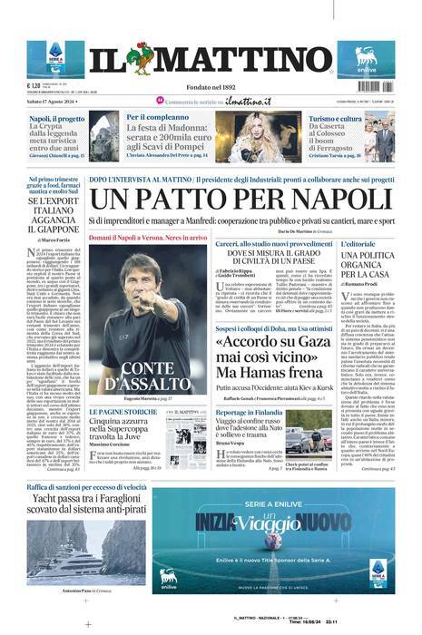 Il Mattino prima pagina di oggi 
            Edizione di Oggi, Sabato 17 Agosto 2024