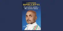 Luciano Spalletti: "Il Napoli non sarà mai il mio passato. Totti è come un figlio, Ilary una piccola donna”