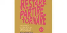 ”Restare, partire, tornare”, il Festival della Restanza e della Tornanza