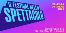 Nasce Il Festival dello Spettacolo, dal 24 ottobre a Milano