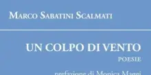 Marco Sabatini Scalmati presenta raccolta di poesie “Un colpo di Vento”