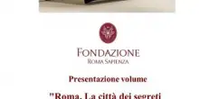 Domani presentazione &ldquo;Roma, La citt&agrave; dei segreti&rdquo; di Francesco Rutelli