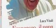 Libri, da San Francesco a Francesco: &ldquo;Il Papa dai cantieri aperti&rdquo;