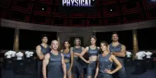 Tv, &lsquo;Physical Italia: da 100 a 1&rsquo; dall&rsquo;11 settembre su Netflix