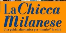 &rdquo;La Chicca milanese&rdquo;, 99 percorsi (anche musicali) nella Milano che non ti aspetti