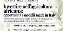 Fondazione SINNOVA: gioved&igrave; convegno &ldquo;Investire nell&rsquo;agricoltura africana&rdquo;