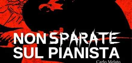 Non Sparate sul Pianista | Sciortino: &laquo;La musica &egrave; viva e ha il suono del nostro tempo&raquo;