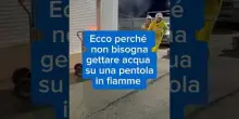 Australia, ecco perch&eacute; non va gettata acqua su una pentola in fiamme: la dimostrazione