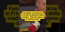 Famiglia scomparsa in Friuli, ritrovata la lettera della madre: "Parole piene di sofferenza"