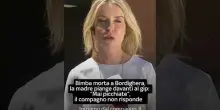 Bimba morta a Bordighera, mamma piange davanti a gip: "Mai picchiata". Il compagno non risponde