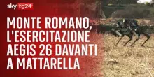 Monte Romano, l'esercitazione Aegis 26 davanti a Mattarella