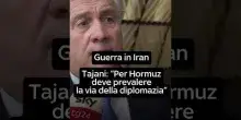 Guerra Iran, Tajani: "Per Hormuz deve prevalere la via della diplomazia"