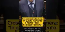 Guerra Iran, Crosetto alla Camera: "Il nostro Paese ha bisogno di unit&agrave;"