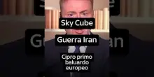 Sky Cube - Guerra in Iran, Cipro primo baluardo europeo