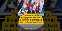 Trump cancella il viaggio di Kushner e Witkoff a Islamabad