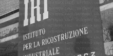 Poste, Ferrovie, energia, difesa, banche, autostrade, acciaio. Tutto dello Stato. E se fosse l’ora di far rinascere l’Iri?