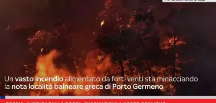 Grecia, incendi sulla costa: evacuazioni a Porto Germeno