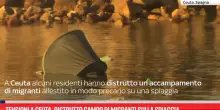 Tensioni a Ceuta, distrutto campo di migranti sulla spiaggia