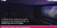 MUBI Fest a Napoli, ospiti e programma