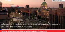 Serbia, continuano le proteste per i morti di Novi Sad
