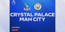 Crystal Palace-Manchester City 1-4: gol e highlights