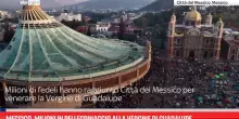 Messico, milioni in pellegrinaggio alla Vergine di Guadalupe