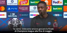 Dembel&eacute;: 'Psg giovane e ambizioso, vincere sarebbe storico'