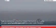 Stretto di Hormuz, operazione Usa per liberare le navi
