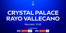 Finale Conference League, C. Palace-Rayo Vallecano su Sky