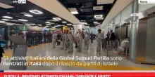Flotilla, rientrati attivisti italiani: 'Violenze e abusi'