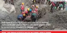 Nepal, due operai estratti vivi da un tunnel dopo 9 giorni