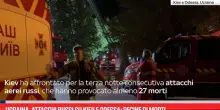 Ucraina, attacchi russi su Kiev e Odessa: decine di morti