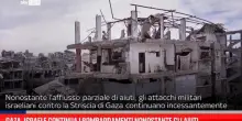 Gaza, Israele continua i bombardamenti nonostante gli aiuti