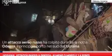 Guerra in Ucraina, attacco russo a Odessa: due morti