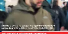 Roma, sgomberato il centro sociale Laurentino 38