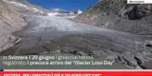 Svizzera, per i ghiacciai &egrave; gi&agrave; il Glacier Loss Day