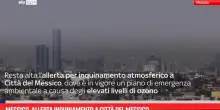 Messico, allerta inquinamento a Citt&agrave; del Messico