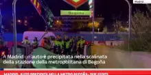 Madrid, auto precipita nella metro Bego&ntilde;a: due feriti