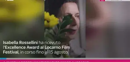 A Isabella Rossellini l'Excellence Award a Locarno