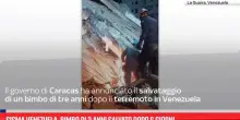 Sisma Venezuela, bimbo di 3 anni salvato dopo 6 giorni