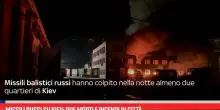 Missili russi su Kiev: due morti e incendi in citt&agrave;