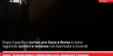 Roma, scontri dopo il corteo pro Gaza: barricate e incendi