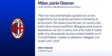 Milan, le parole di Glasner sul suo futuro: le news