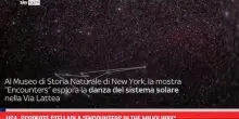 Usa, scoperte Stellari a 'Encounters in the Milky Way'