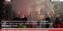 Serbia, proteste dopo l'annuncio delle dimissioni di Vucic