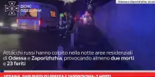 Ucraina, raid russi su Odessa e Zaporizhzhia: 2 morti