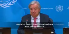 Guterres (Onu): 'Sull'IA serve azione globale e coordinata'