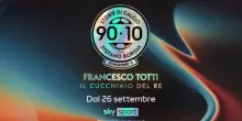 90-10, 'Francesco Totti: Il cucchiaio del Re'